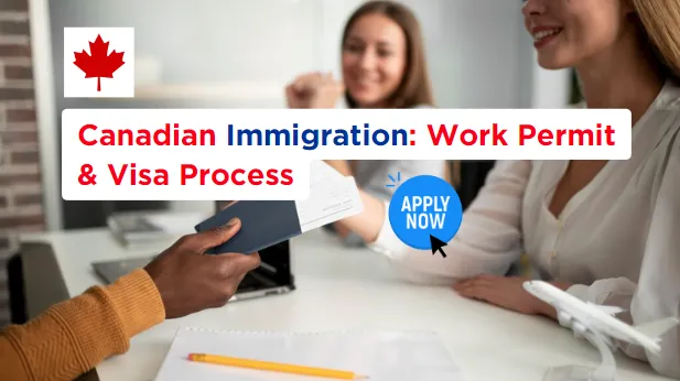 canadian-immigration-work-permit-visa-process
